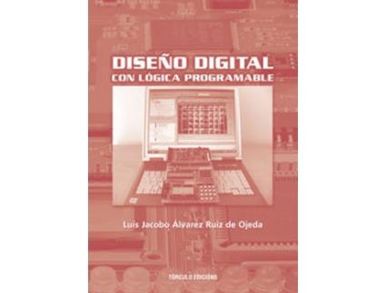 Livro Diseño Digital Con Lógica Programable de Luis Jacobo Alvarez Ruiz De Ojeda (Espanhol)