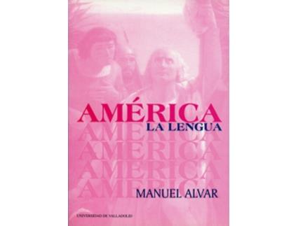 Livro América, La Lengua de Manuel Alvar (Espanhol)