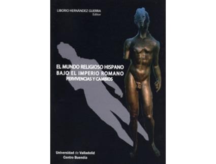 Livro Mundo Religioso Hispano Bajo El Imperio Romano, El. Pervivencias Y Cambios de Liborio Hernandez Guerra (Espanhol)