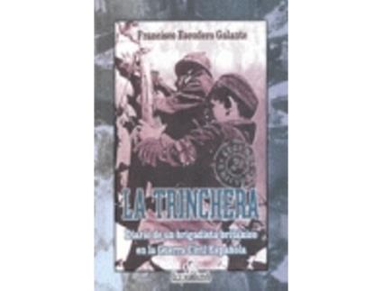Livro La Trinchera. Diario De Un Brigadista Británico De La Guerra Civil Española de Francisco José Escudero Galante (Espanhol)