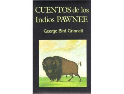 Livro Cuentos De Los Indios Pawnee de George Bird Grinnell (Espanhol)