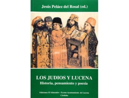Livro Los Judios Y Lucena de Jesus Pelaez (Espanhol)