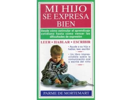 Livro Mi Hijo Se Expresa Bien de Parme De Mortemart (Espanhol)