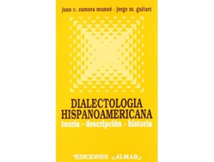 Livro Dialectología Hispanoamericana: Teoría, Descripción, Histori de Jorge Guitart (Espanhol)