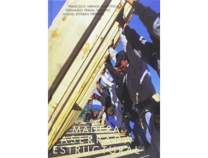 Livro Madera Aserrada Estructural de Peraza Sanchez Arriaga Martitegui (Espanhol)