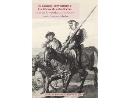 Livro Quijote Cervantino Y Libros Caballerias de Javier Guijarro (Espanhol)