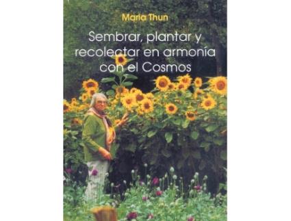 Livro Sembrar Plantar Recolectar En Armonía Con El Cosmos de María Thun (Español)