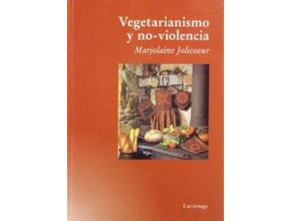 Livro Vegetarianismo Y No-Violencia de Marjolaine Jolicoeur (Español)