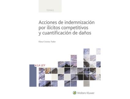Livro Acciones De Indemnización Por Ilícitos Competitivos Y Cuantificación De Daños de Elena Cristina Tudor (Espanhol)
