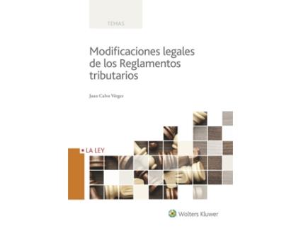 Livro Modificaciones Legales De Los Reglamentos Tributarios de Juan Calvo Vérgez (Espanhol)