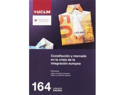 Livro Constitucion Y Mercado En La Crisis de José Luis García Guerrero (Espanhol)