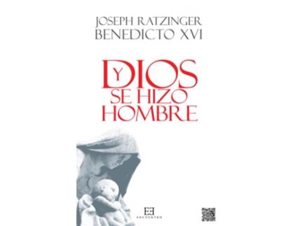 Livro Y Dios Se Hizo Hombre de Joseph Ratzinger (Benedicto Xvi) (Espanhol)