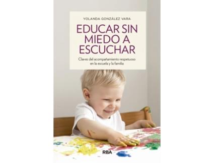 Livro Educar Sin Miedo A Escuchar de Yolanda González Vara (Espanhol)