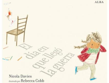 Livro El Día En Que Llegó La Guerra de Nicola Davies (Espanhol)