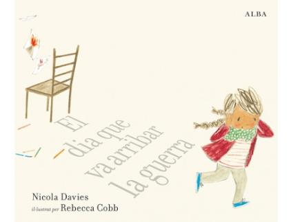 Livro El Dia Que Va Arribar La Guerra de Nicola Davies (Catalão)