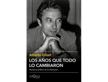 Livro Los Años Que Todo Lo Cambiaron de Alberto Oliart (Espanhol)