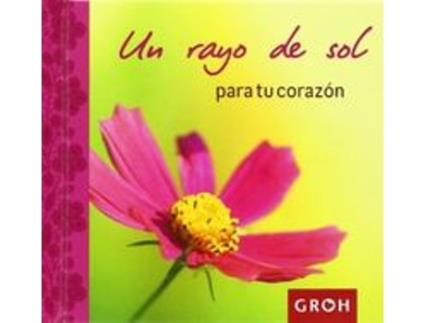 Livro Un Rayo De Sol Para Tu Corazon de Groh (Espanhol)