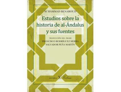 Livro Estudios Sobre La Historia De Al-Andalus Y Sus Fuentes de Mæhammad Benaboud (Espanhol)