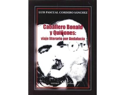 Livro Caballero Bonald Y Quiñones: Viaje Literario Por Andalucía de Luis Pascual Cordero Sánchez (Espanhol)