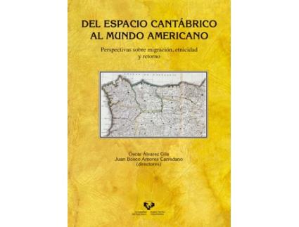 Livro Del Espacio Cantabrico Al Mundo Americano de Oscar Alvarez (Espanhol)