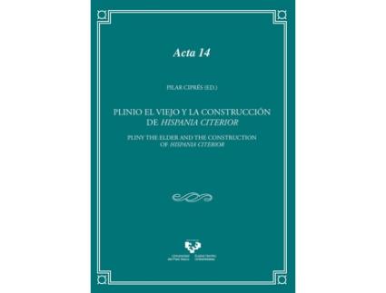 Livro Plinio El Viejo Y La Construccion De Hispania Citerior Pliny de Cipres Torres, Pilar (Ed.) (Espanhol)