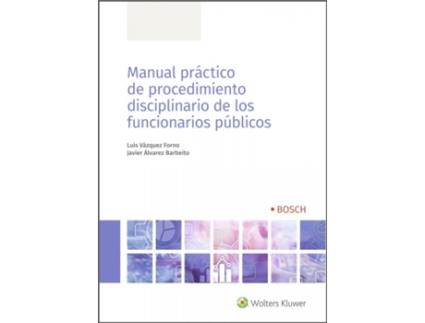 Livro Manual Práctico De Procedimiento Disciplinario De Los Funcionarios Públicos de Luis Vázquez Forno (Espanhol)