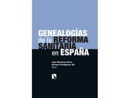 Livro Genealogías De La Reforma Sanitaria En España de José Martínez-Pérez (Espanhol)