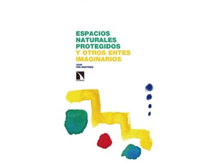 Livro Espacios Naturales Protegidos Y Otros Entes Imaginarios de Juan Ors Martínez (Español)