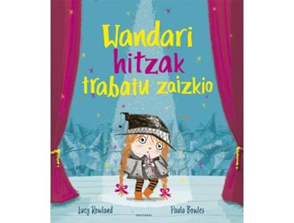 Livro Wandari Hitzak Trabatu Zaizkio de Lucy Rowland (Basco)
