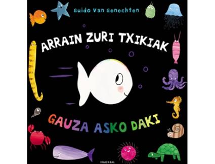 Livro Arrain Zuri Txikiak Gauza Asko Daki de Guido van Genechten (Basco)