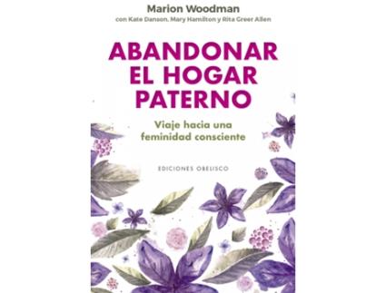 Livro Abandonar El Hogar Paterno de Marion Woodman (Espanhol)