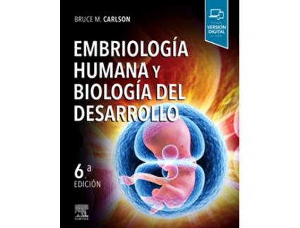 Livro Embriología Humana Y Biología Del Desarrollo de Bruce M. Carlson (Español)