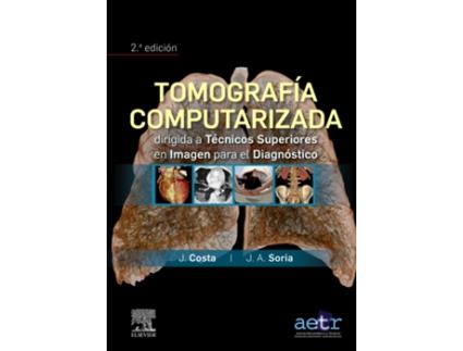 Livro Tomografía Computarizada Dirigida A Técnicos Superiores En Imagen Para El Diagnóstico de Joaquín Costa Subias (Espanhol)