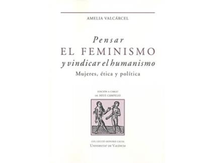 Livro Pensar El Feminismo Y Vindicar El Humanismo de Valcárcel Bernaldo De Quirós (Espanhol)
