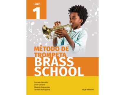 Livro Método De Trompeta Brass School. Libro 1 de Conrado Gastaldo Javier Cerveró (Espanhol)