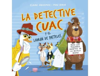 Livro La Detective Cuac Y El Ladrón De Pasteles de Claire Freedman (Espanhol)