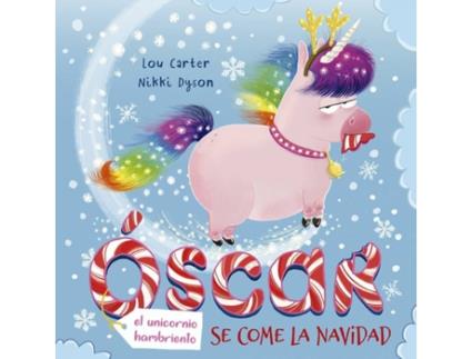 Livro Óscar, El Unicornio Hambriento Se Come La Navidad de Lou Carter (Espanhol)