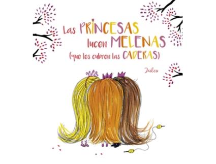 Livro Las Princesas Lucen Melenas (Que Les Cubren Las Caderas) de Julia Perrier (Espanhol)