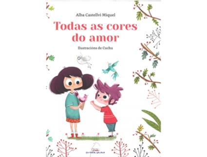 Livro Todas As Cores Do Amor de Alba Castellvi Miquel (Galego)