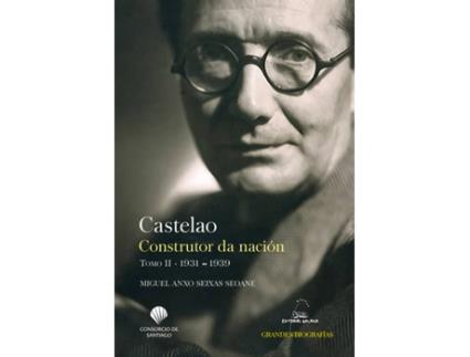 Livro Castelao. Construtor Da Nación. Tomo Ii. 1931-1939 de Miguel Anxo Seixas Seoane (Galego)