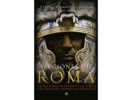 Livro Legiones De Roma de Stephen Dando-Collins (Espanhol)