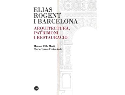 Livro Elias Rogent I Barcelona de Ignacio Vila Despujol DI (Espanhol)