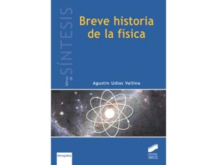 Livro Breve Historia De La Física de Agustín Udías Vallina (Espanhol)