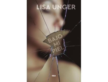 Livro Bajo Mi Piel de Lisa Unger (Espanhol)