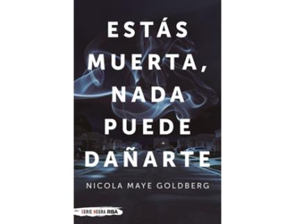 Livro Estás Muerta, Nada Puede Dañarte de Goldberg Nicola Maye (Espanhol)