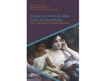 Livro El Que No Tiene De Inga, Tiene De Mandinga de Sarah Albiez Wieck (Espanhol)