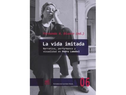 Livro La Vida Imitada de Fernando Blanco (Español)