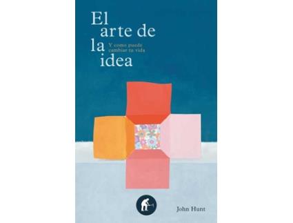 Livro El Arte De La Idea de John Hunt (Espanhol)