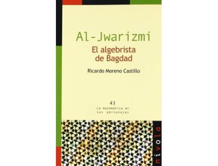 Livro Al-Jwarizmi. El Algebrista De Bagdad de Ricardo Moreno Castillo (Espanhol)