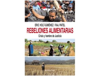 Livro Rebeliones Alimentarias. Crisis Y Hambre De Justicia de Eric Holt-Giménez (Español)